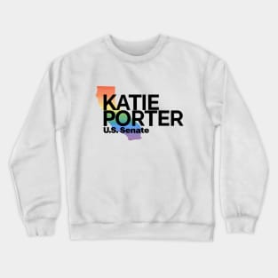 Katie Porter 2024 LGBTQ | Gay Pride US Senate Election Crewneck Sweatshirt